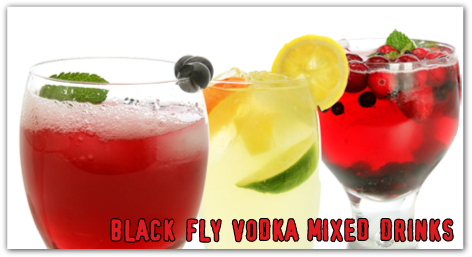 Black Fly Vodka Mixed Drinks